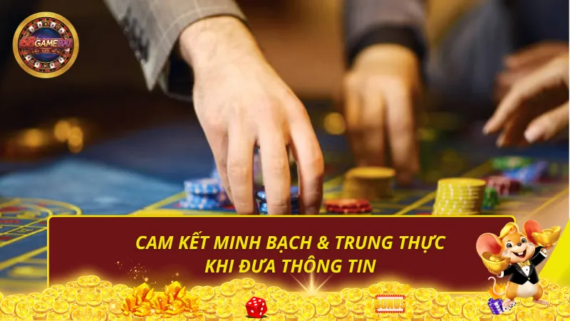 Cam kết minh bạch & trung thực khi đưa thông tin